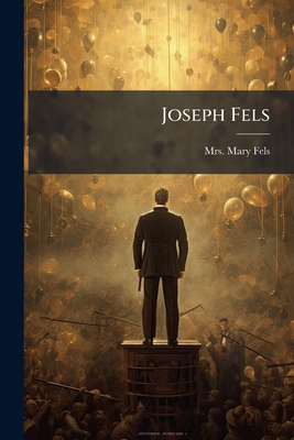 Joseph Fels 1247538818 Book Cover