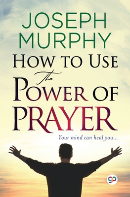 How to Use the Power of Prayer 9354994393 Book Cover