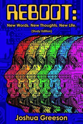 Reboot: New Words. New Thoughts. New Life. (Stu... 1543212964 Book Cover