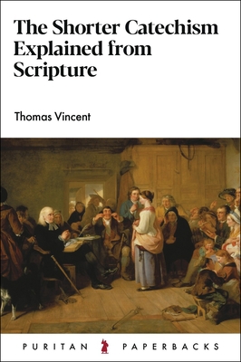 The Shorter Catechism Explained 1800401809 Book Cover