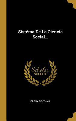 Sistéma De La Ciencia Social... [Spanish] 1011390019 Book Cover