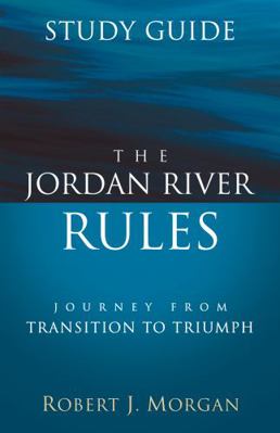 The Jordan River Rules Study Guide: Journey fro... 0988496682 Book Cover