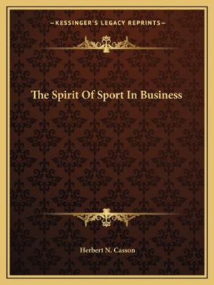 The Spirit Of Sport In Business 1162845163 Book Cover