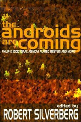 The Androids Are Coming: Philip K. Dick, Isaac ... 1587152401 Book Cover