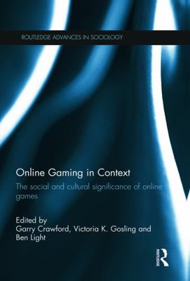 Online Gaming in Context: The social and cultur... 0415714974 Book Cover