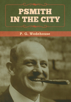 Psmith in the City 1647997399 Book Cover