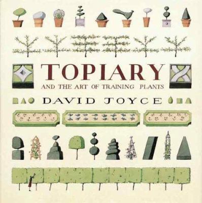 Topiary and the Art of Training Plants 1552094200 Book Cover