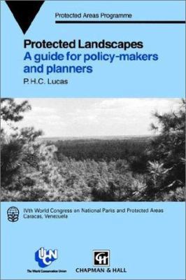 Protected Landscapes: A Guide for Policy Makers... 0412455307 Book Cover