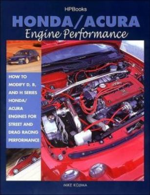 Honda/Acura Engine Performance : How to Modify ... 155788384X Book Cover