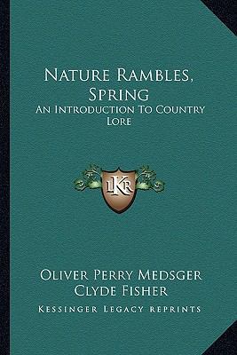 Nature Rambles, Spring: An Introduction To Coun... 1163812013 Book Cover