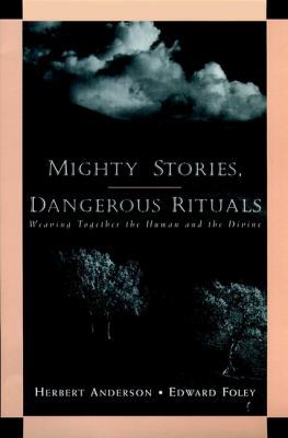 Mighty Stories, Dangerous Rituals: Weaving Toge... 0787908800 Book Cover