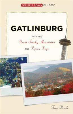 Tourist Town Guides Gatlinburg: With Pigeon For... 1935455044 Book Cover
