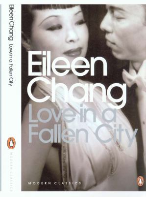 Love in a Fallen City and Other Stories B0092J6W34 Book Cover