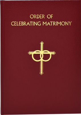 The Order of Celebrating Matrimony 1941243541 Book Cover