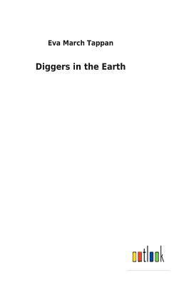 Diggers in the Earth 3732626024 Book Cover