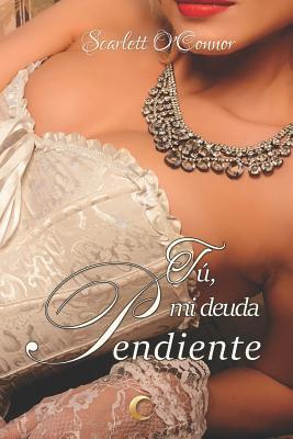 Tú, mi deuda pendiente [Spanish] 1725808625 Book Cover