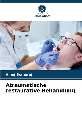 Atraumatische restaurative Behandlung [German] 6207780590 Book Cover