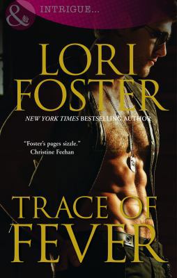 Trace of Fever. Lori Foster 0263902048 Book Cover