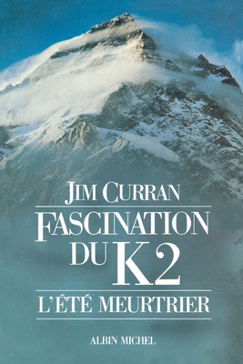 Fascination du K2: L'été meurtrier [French] 2226253653 Book Cover