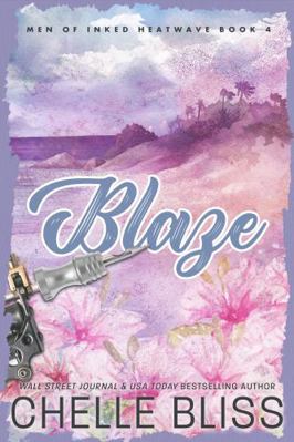 Blaze (Men of Inked: Heatwave) 1637432305 Book Cover
