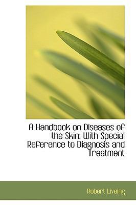 A Handbook on Diseases of the Skin: With Specia... 1110083130 Book Cover