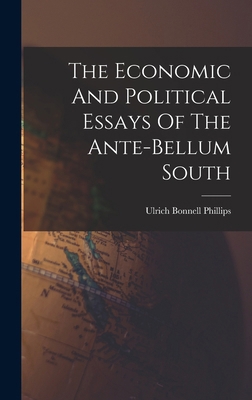 The Economic And Political Essays Of The Ante-b... 101869420X Book Cover
