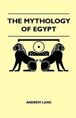 The Mythology Of Egypt 1445520761 Book Cover