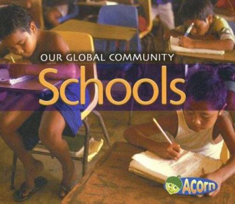 Schools (Our Global Community) 1403494096 Book Cover