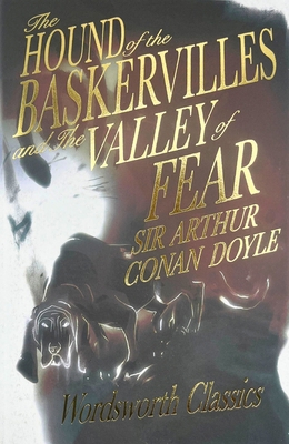 The Hound of the Baskervilles & the Valley of Fear 1840224002 Book Cover