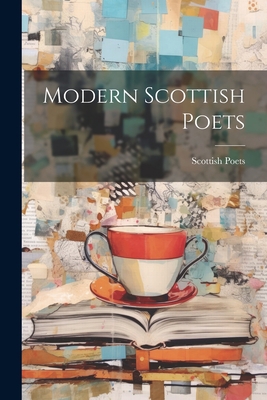 Modern Scottish Poets 1022081829 Book Cover