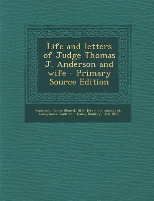 Life and Letters of Judge Thomas J. Anderson an... 1294453599 Book Cover