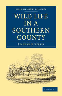 Wild Life in a Southern County 1108025358 Book Cover