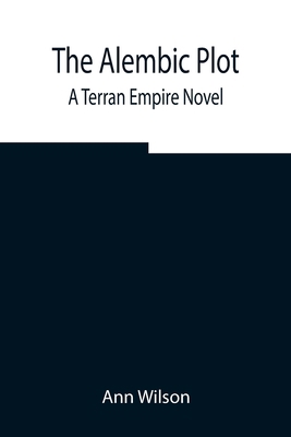 The Alembic Plot: A Terran Empire Novel 9354846289 Book Cover