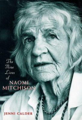 The nine lives of Naomi Mitchison 1853817244 Book Cover
