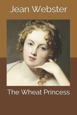 The Wheat Princess B085R72Q7Q Book Cover