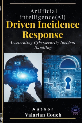 AI Driven Incidence Response B0CR5L4R9Q Book Cover