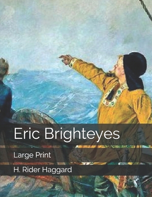 Eric Brighteyes: Large Print 1695780671 Book Cover