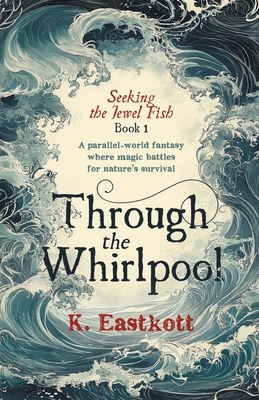 Through the Whirlpool: Book I, Seeking the Jewe... 0957655177 Book Cover