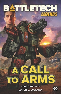 BattleTech Legends: A Call to Arms 194733574X Book Cover