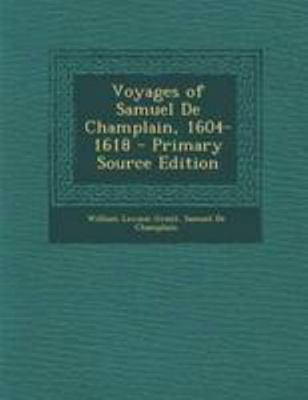 Voyages of Samuel de Champlain, 1604-1618 1294297872 Book Cover