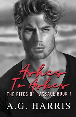 Ashes To Ashes: The Rites of Passage Series B0BHLCJJT7 Book Cover