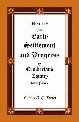 History of the Early Settlement and Progress of... 1556130198 Book Cover