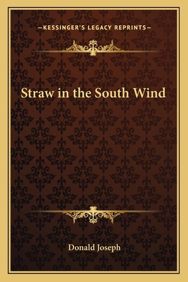 Straw in the South Wind 1162786132 Book Cover