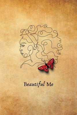 Beautiful Me: Inspirational Journal to Write In 1435764609 Book Cover