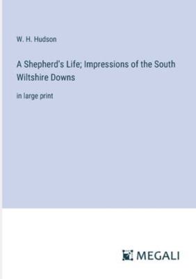 A Shepherd's Life; Impressions of the South Wil... 3387066066 Book Cover