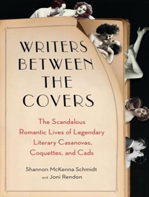 Writers Between the Covers: The Scandalous Roma... 1452614857 Book Cover