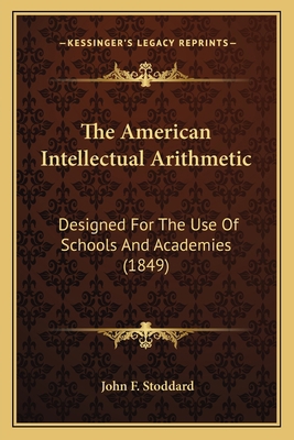 The American Intellectual Arithmetic: Designed ... 1163892475 Book Cover