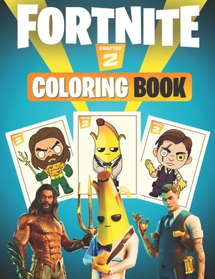 Fortnite Coloring Book Chapter 2: More than 50 High Quality drawings featuring FORTNITE CHAPTER 2 Characters (funny Characters) For kids and adults B08KH12YQM Book Cover