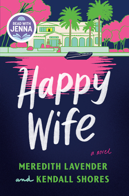 Happy Wife: A Read with Jenna Pick 0593974379 Book Cover