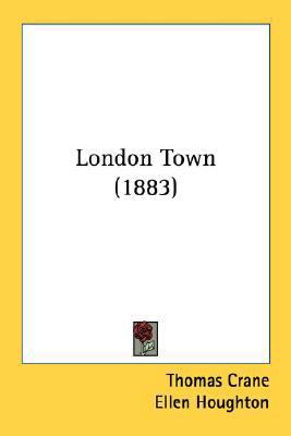 London Town (1883) 0548682283 Book Cover